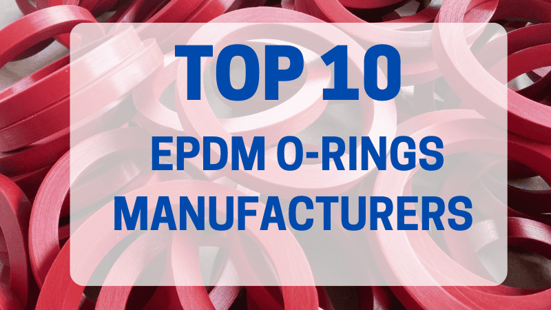 top 10 epdm o rings manufacturers