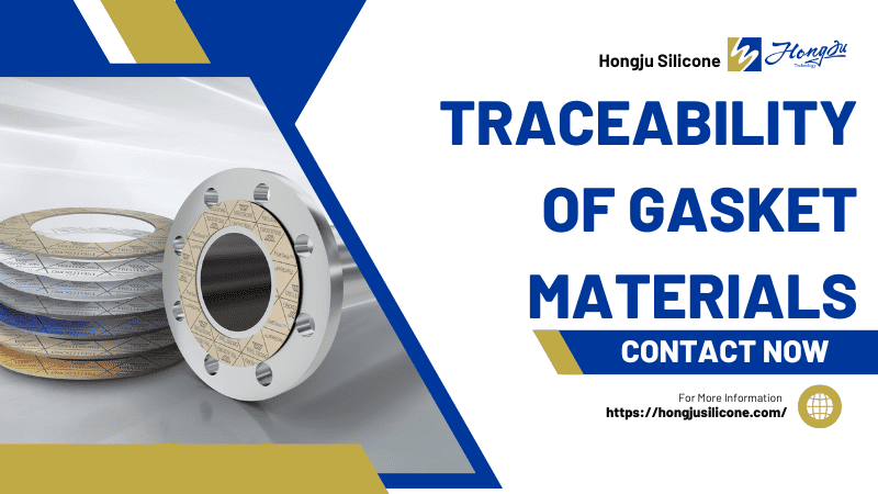Traceability of Gasket Materials