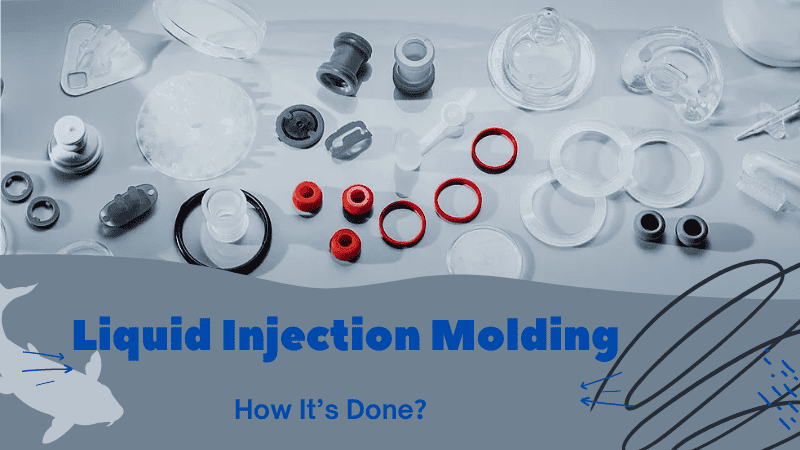 Liquid Injection Molding