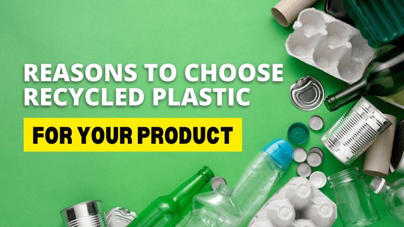 reasons to choose recycled plastic