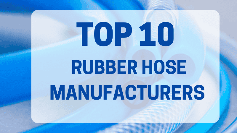 top 10 rubber hose manufacturers